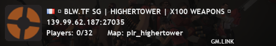 █ BLW.TF SG | HIGHERTOWER | X100 WEAPONS █