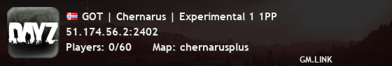 GOT | Chernarus | Experimental 1 1PP