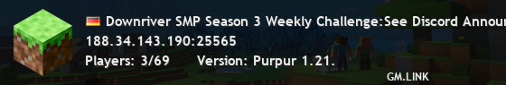 Downriver SMP Season 3 Weekly Challenge:See Discord Announcements!