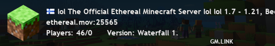 lol The Official Ethereal Minecraft Server lol lol 1.7 - 1.21, Bedrock, & EaglercraftX lol