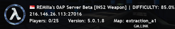 REMilia's 0AP Server Beta [INS2 Weapon] | DIFFICULTY: 85.0%