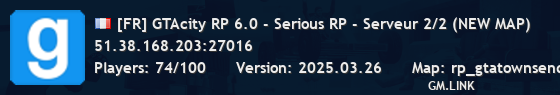 [FR] GTAcity RP 6.0 - Serious RP - Serveur 2/2 (NEW MAP)