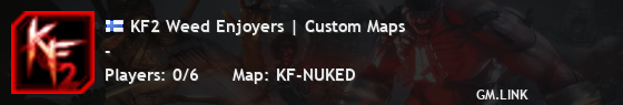 KF2 Weed Enjoyers | Custom Maps