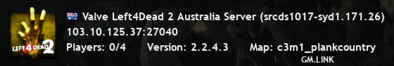 Valve Left4Dead 2 Australia Server (srcds1017-syd1.171.26)