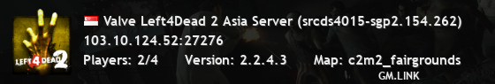 Valve Left4Dead 2 Asia Server (srcds4015-sgp2.154.262)