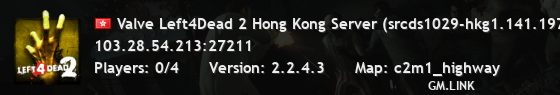 Valve Left4Dead 2 Hong Kong Server (srcds1029-hkg1.141.197)