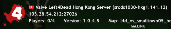Valve Left4Dead Hong Kong Server (srcds1030-hkg1.141.12)