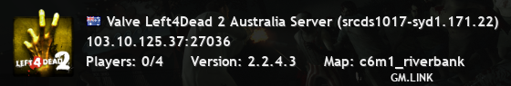 Valve Left4Dead 2 Australia Server (srcds1017-syd1.171.22)