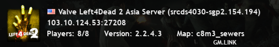 Valve Left4Dead 2 Asia Server (srcds4030-sgp2.154.194)