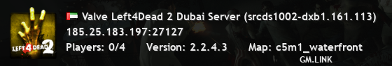 Valve Left4Dead 2 Dubai Server (srcds1002-dxb1.161.113)
