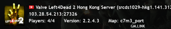 Valve Left4Dead 2 Hong Kong Server (srcds1029-hkg1.141.312)