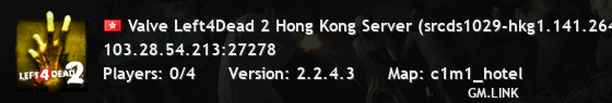 Valve Left4Dead 2 Hong Kong Server (srcds1029-hkg1.141.264)