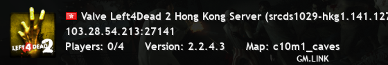Valve Left4Dead 2 Hong Kong Server (srcds1029-hkg1.141.127)