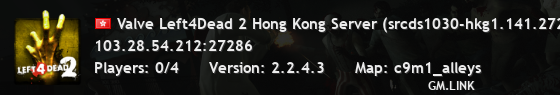 Valve Left4Dead 2 Hong Kong Server (srcds1030-hkg1.141.272)