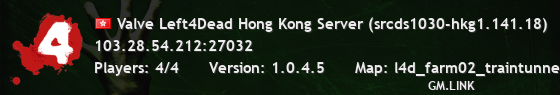 Valve Left4Dead Hong Kong Server (srcds1030-hkg1.141.18)