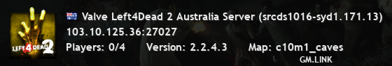 Valve Left4Dead 2 Australia Server (srcds1016-syd1.171.13)