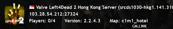 Valve Left4Dead 2 Hong Kong Server (srcds1030-hkg1.141.310)