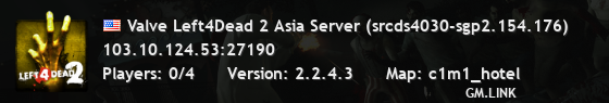 Valve Left4Dead 2 Asia Server (srcds4030-sgp2.154.176)