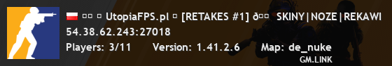 ▓▓ ✖ UtopiaFPS.pl ✦ [RETAKES #1] 🟠 SKINY|NOZE|REKAWI