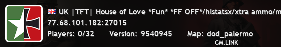 UK |TFT| House of Love *Fun* *FF OFF*/hlstatsx/xtra ammo/medic/