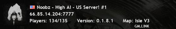 Noobz - High AI - US Server! #1