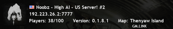 Noobz - High AI - US Server! #2