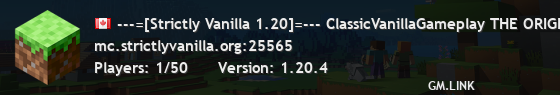 ---=[Strictly Vanilla 1.20]=--- ClassicVanillaGameplay THE ORIGINAL BEST VANILLA SERVER EVER
