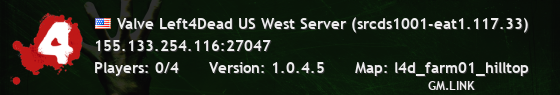 Valve Left4Dead US West Server (srcds1001-eat1.117.33)