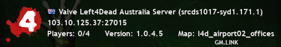 Valve Left4Dead Australia Server (srcds1017-syd1.171.1)