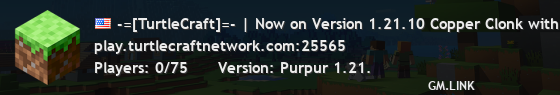 -=[TurtleCraft]=- | Now on Version 1.21.10 Copper Clonk with Golems?!