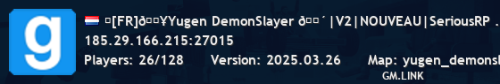 ►[FR]🔥Yugen DemonSlayer 🔴|V2|NOUVEAU|SeriousRP .gg/YugenDS