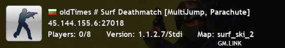 oldTimes # Surf Deathmatch [MultiJump, Parachute]