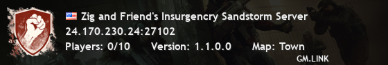 Zig and Friend's Insurgencry Sandstorm Server