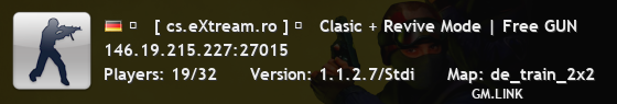★   [ cs.eXtream.ro ] ⮞   Clasic + Revive Mode | Free GUN
