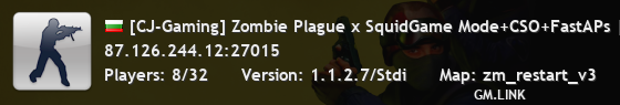 [CJ-Gaming] Zombie Plague x SquidGame Mode+CSO+FastAPs |1000FPS|