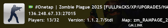 #Onetap | Zombie Plague 2025 [FULLPACKS/XP/UPGRADES/HAPPYHOURS]