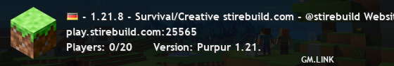 - 1.21.8 - Survival/Creative stirebuild.com - @stirebuild Website: Stirebuild