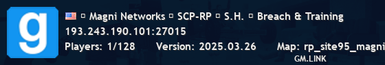 ▶ Magni Networks █ SCP-RP █ S.H. █ Breach & Training
