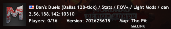Dan's Duels (Dallas 128-tick) / Stats / FOV+ / Light Mods / dan