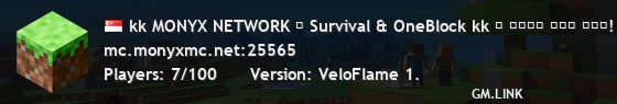 kk MONYX NETWORK → Survival & OneBlock kk ⛃ ᴊᴏɪɴ ᴛʜᴇ ꜰᴜɴ! | monyxmc.net/discord