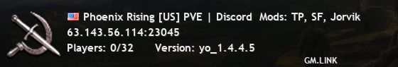 Phoenix Rising [US] PVE | Discord  Mods: TP, SF, Jorvik