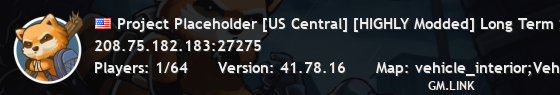 Project Placeholder [US Central] [HIGHLY Modded] Long Term Surv