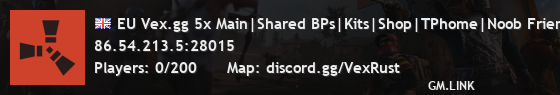 EU Vex.gg 5x Main|Shared BPs|Kits|Shop|TPhome|Noob Friendly10x5