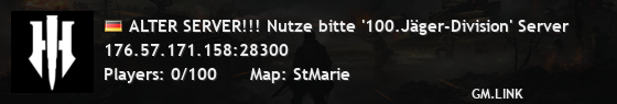 ALTER SERVER!!! Nutze bitte '100.Jäger-Division' Server