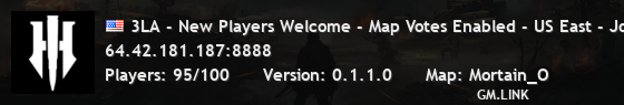 3LA - New Players Welcome - Map Votes Enabled - US East - Join3