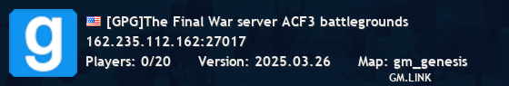 [GPG]The Final War server ACF3 battlegrounds