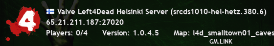 Valve Left4Dead Helsinki Server (srcds1010-hel-hetz.380.6)