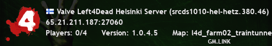 Valve Left4Dead Helsinki Server (srcds1010-hel-hetz.380.46)