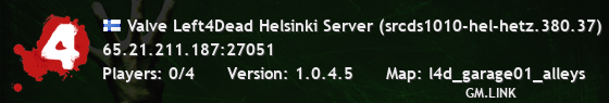 Valve Left4Dead Helsinki Server (srcds1010-hel-hetz.380.37)