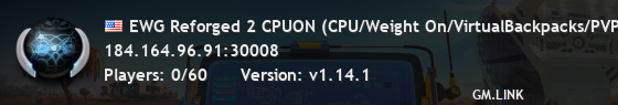 EWG Reforged 2 CPUON (CPU/Weight On/VirtualBackpacks/PVP Zone)